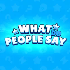 Скачать взлом What do People Say (Люди говорят)  [МОД Бесконечные монеты] на Андроид