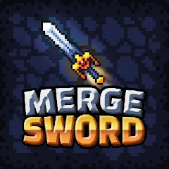 Скачать взлом Merge Sword :Idle Merged Sword (Мерж Сворд)  [МОД Mega Pack] на Андроид